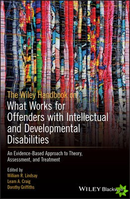 Wiley Handbook on What Works for Offenders with Intellectual and Developmental Disabilities