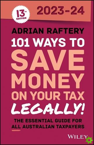 101 Ways to Save Money on Your Tax - Legally! 2023-2024