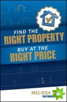 Find the Right Property, Buy at the Right Price