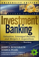 Investment Banking University, Second Edition - Valuation, Leveraged Buyouts, and Mergers & Acquisitions