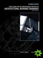 Study Guide to accompany The Professional Practice of Architectural Working Drawings, 2e Student Edition