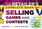 Retailer's Complete Book of Selling Games and Contests: Over 100 Selling Games for Increasing on-the-floor Performance