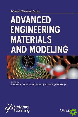 Advanced Engineering Materials and Modeling