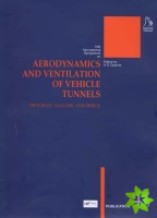 Aerodynamics and Ventilation of Vehicle Tunnels