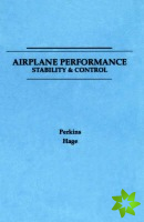 Airplane Performance, Stability and Control