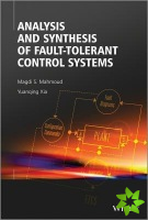 Analysis and Synthesis of Fault-Tolerant Control Systems