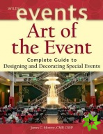 Art of the Event - Complete Guide to Designing and Decorating Special Events
