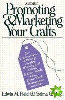 Audel Promoting and Marketing Your Crafts