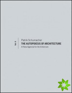 Autopoiesis of Architecture, Volume II
