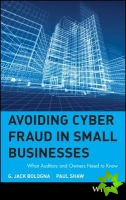 Avoiding Cyber Fraud in Small Businesses