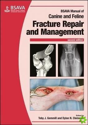 BSAVA Manual of Canine and Feline Fracture Repair and Management