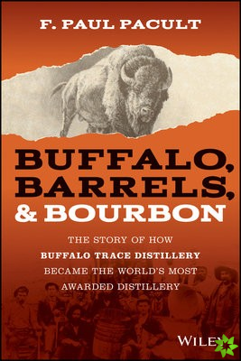 Buffalo, Barrels, and Bourbon