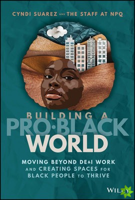 Building A Pro-Black World