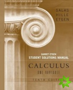 Calculus: One Variable, 10e Chapters 1 - 12 Student Solutions Manual