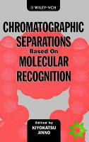 Chromatographic Separations Based on Molecular Recognition