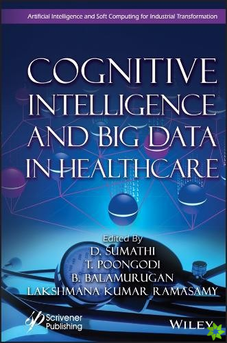 Cognitive Intelligence and Big Data in Healthcare