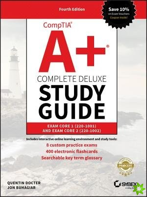 CompTIA A+ Complete Deluxe Study Guide - Exam 220-001 and Exam 220-1002 4e