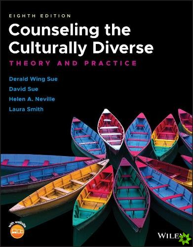 Counseling the Culturally Diverse - Theory and Practice, Eighth Edition