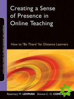 Creating a Sense of Presence in Online Teaching