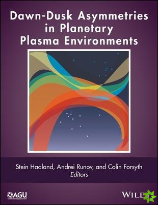 Dawn-Dusk Asymmetries in Planetary Plasma Environments