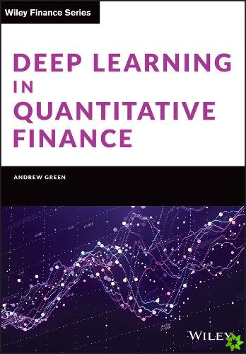 Deep Learning in Quantitative Finance