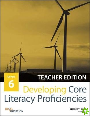 Developing Core Literacy Proficiencies, Grade 6