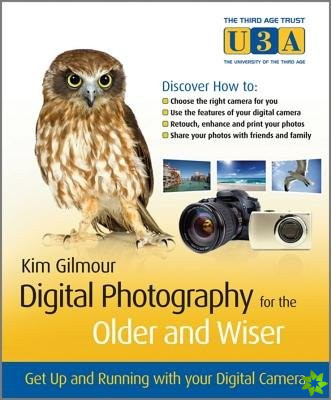 Digital Photography for the Older and Wiser
