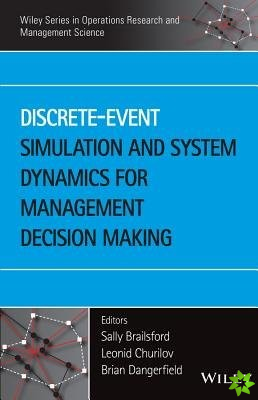 Discrete-Event Simulation and System Dynamics for Management Decision Making