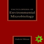 Encyclopedia of Environmental Microbiology, 6 Volume Set