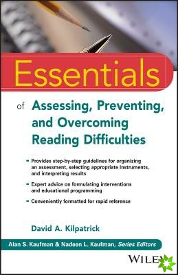 Essentials of Assessing, Preventing, and Overcoming Reading Difficulties
