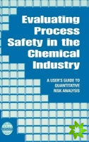 Evaluating Process Safety in the Chemical Industry