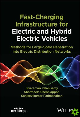Fast-Charging Infrastructure for Electric and Hybrid Electric Vehicles