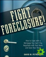 Fight Foreclosure!