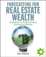 Forecasting for Real Estate Wealth