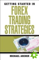 Getting Started in Forex Trading Strategies