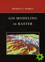 GIS Modeling in Raster