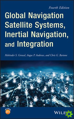 Global Navigation Satellite Systems, Inertial Navigation, and Integration