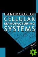 Handbook of Cellular Manufacturing Systems