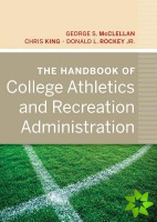 Handbook of College Athletics and Recreation Administration