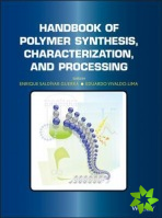 Handbook of Polymer Synthesis, Characterization, and Processing