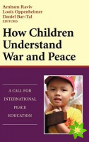 How Children Understand War and Peace