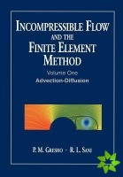 Incompressible Flow and the Finite Element Method, Volume 1