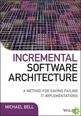 Incremental Software Architecture