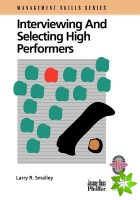 Interviewing and Selecting High Performers