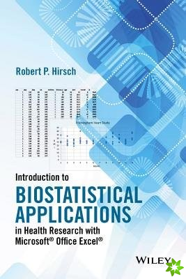 Introduction to Biostatistical Applications in Health Research with Microsoft Office Excel