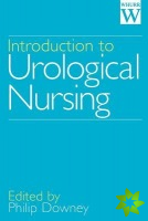 Introduction to Urological Nursing