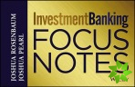 Investment Banking Focus Notes