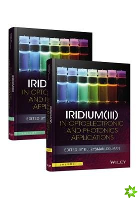 Iridium(III) in Optoelectronic and Photonics Applications, 2 Volume Set