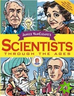 Janice VanCleave's Scientists Through the Ages