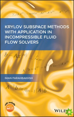 Krylov Subspace Methods with Application in Incompressible Fluid Flow Solvers